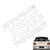 Decals For Cars Bumper Jesus Auto Removable Decoration Do You Follow Jesus This Closely Weatherproof Decal For Safe Driving