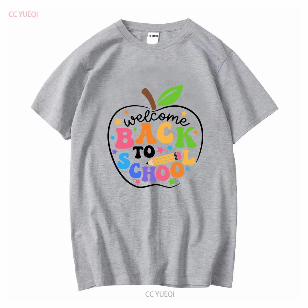 Welcome Back To School T Shirt Cute Teacher First Day Of For Long Or Short Sleeves Vintage Washed Homme Stretched Streetwear