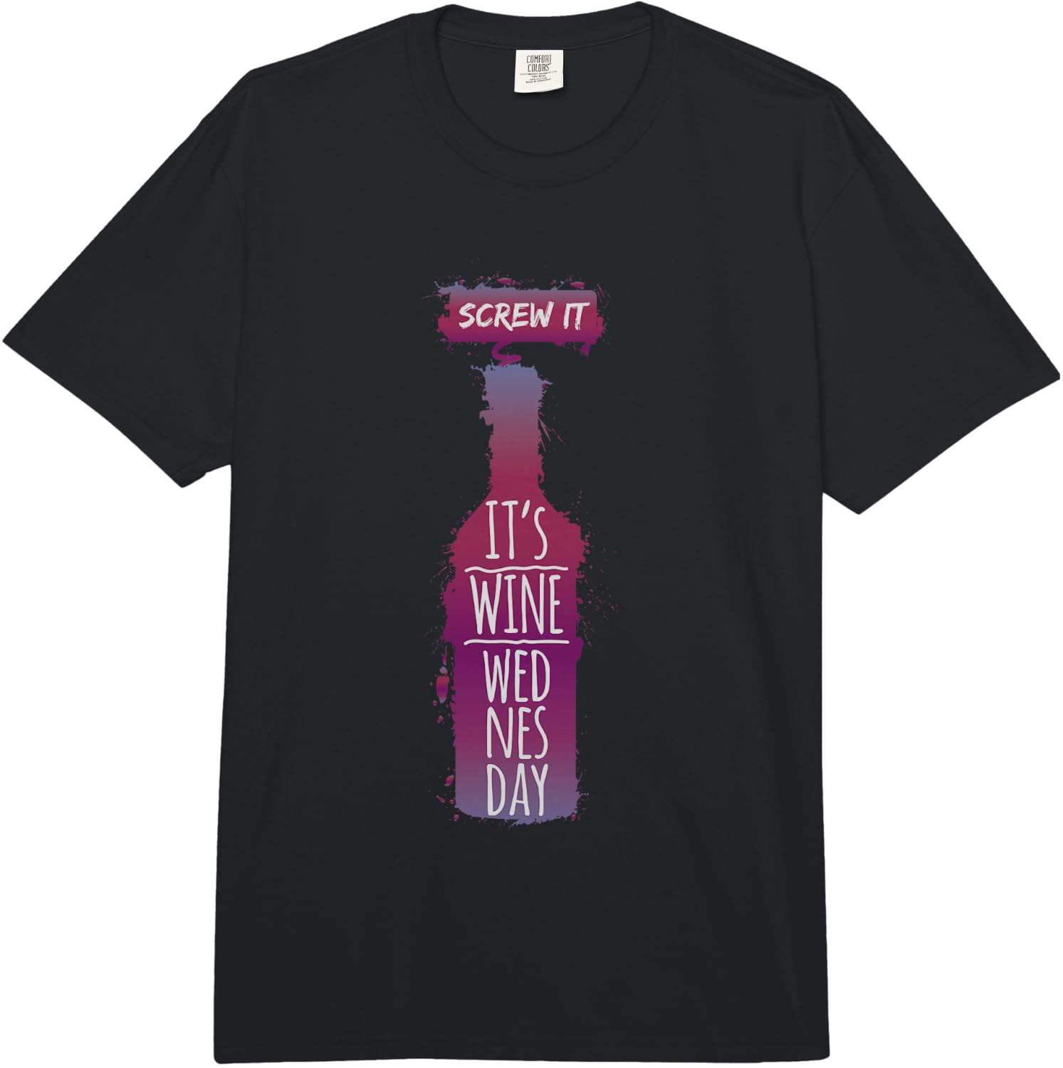 Screw it up, It s Wine Funny Wine Drinker Comfort Colors Adult Heavyweight Unisex T-Shirt M