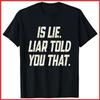 Is Lie Liar Told You That Connor Storrie Heated Rivalry Black Cotton T-Shirt