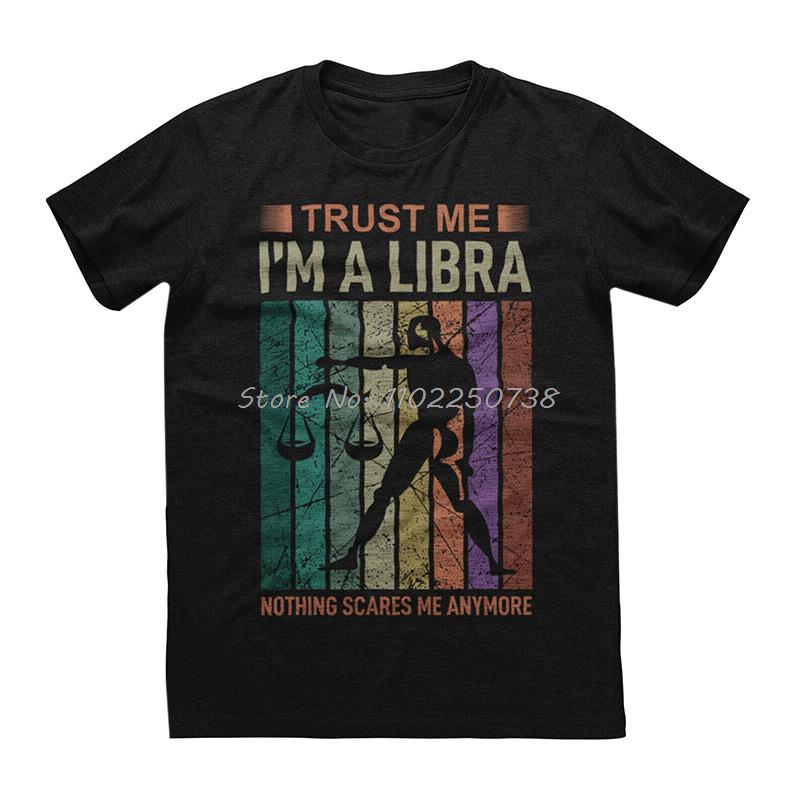 Im A Libra Nothing Scares Me Retro Zodiac Birthday Gift TShirt Summer Cotton Short Sleeve Mens T Shirt Oversized Streetwear S