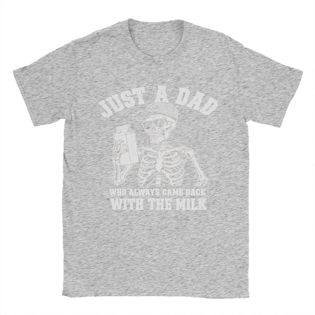 Just A Dad Who Always Came Back With The Milk T Shirt Summer Cotton T-Shirts For Unisex Tee Shirt Short Sleeves Streetwear Tees