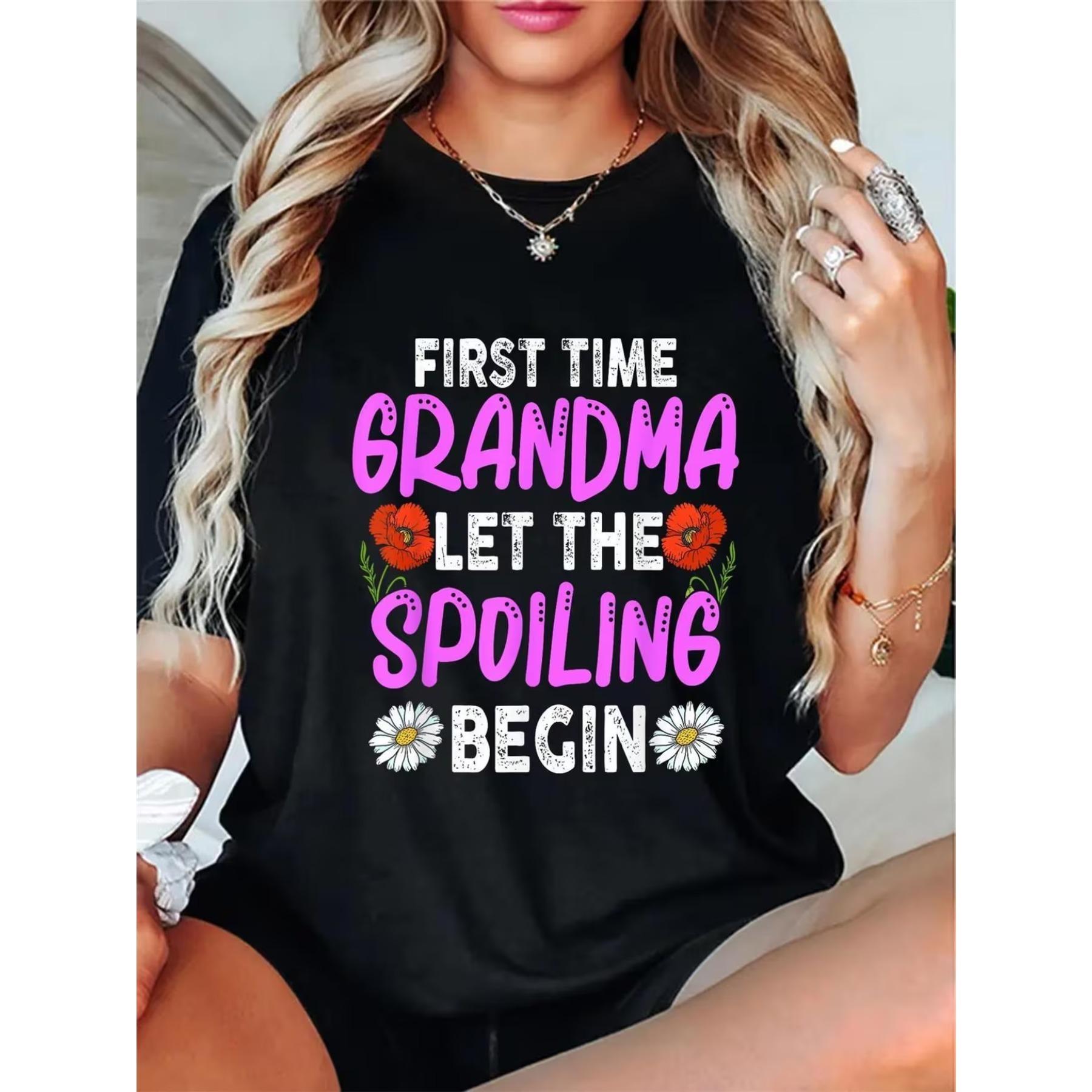 

First Time Grandma T-Shirt Let The Spoiling Begin Floral Print Round Neck Short Sleeve Tee XXL