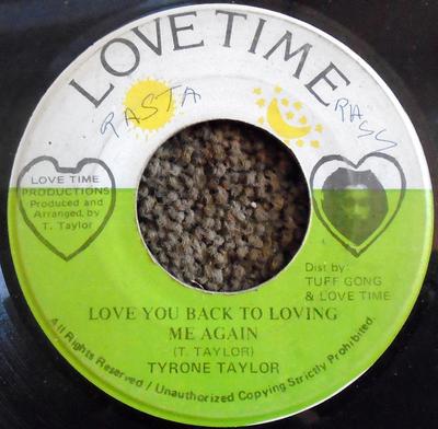 7inch Record TYRONE TAYLOR  Love You Back To Loving Me Again NONE Love Time 1984 Jamaica Reggae Ska  Dub Used