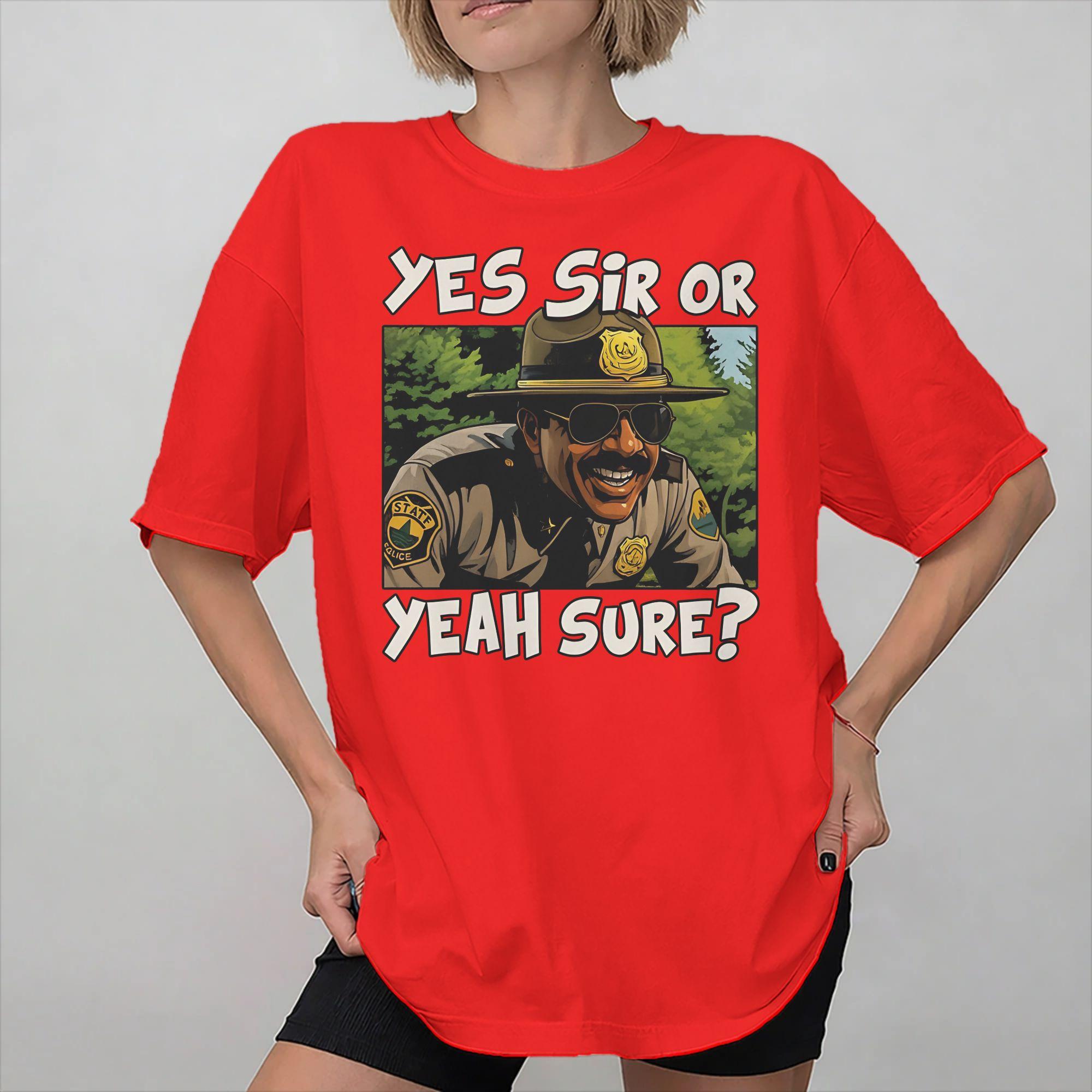 Unisexs Womens yes sir or yeah sure Super Troopers Rodney Farva Shirt 100 Cotton Graphic Printing TShirt  Top Clothing S