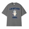 Funny Im Not Quite Normal Graphic TShirt  Unisex HighQuality Trendy Classic Street Style Oversized Short Sleeve TShirt