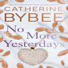 No More Yesterdays by Catherine Bybee Paperback Book 9781662517273