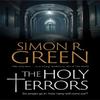 The Holy Terrors by Simon R. Green Hardback Book 9781448316427