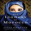 The Lioness of Morocco by Julia Drosten Paperback Book 9781503941922
