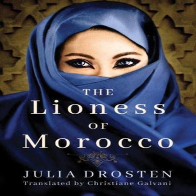 The Lioness of Morocco by Julia Drosten Paperback Book 9781503941922