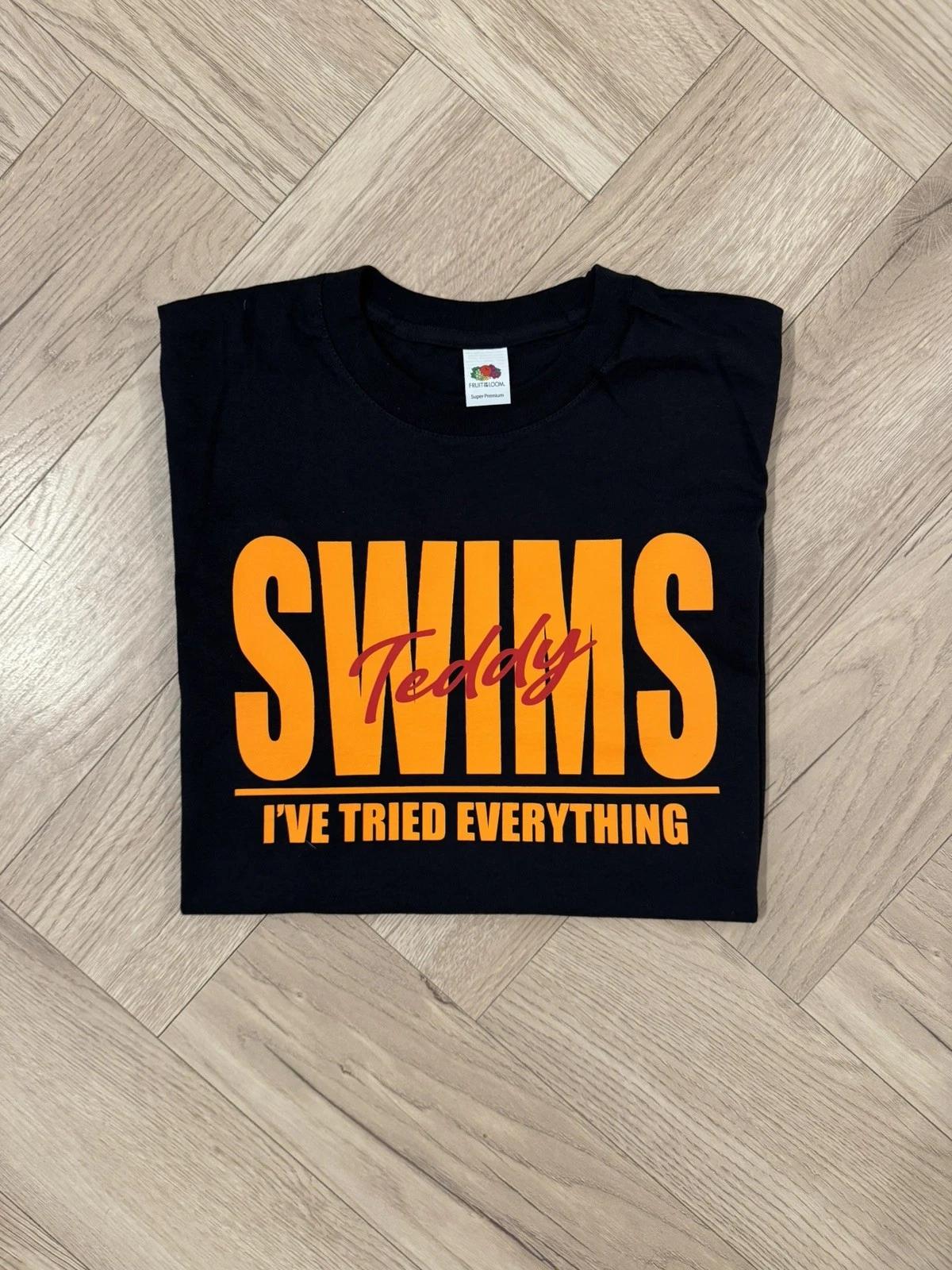 “I’ve tried everything” Teddy Swims t shirt - unofficial unisex oversized XL