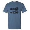 Stop Whining Start Doing - Training Exercise Workout Gym Athletics T Shirt
