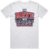 In Maye We Trust Drake Maye  Fan T Shirt Unisex T-Shirt