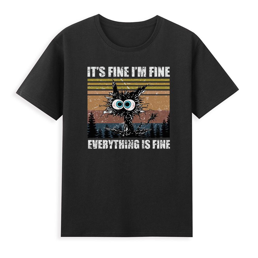 Cat Its Fine Im Fine Everything Is Fine Shirt Vintage Cat Funny Unisexs TShirt S