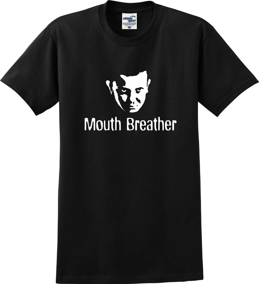 

Mouth Breather Funny Unisex T shirt (S-5X) L