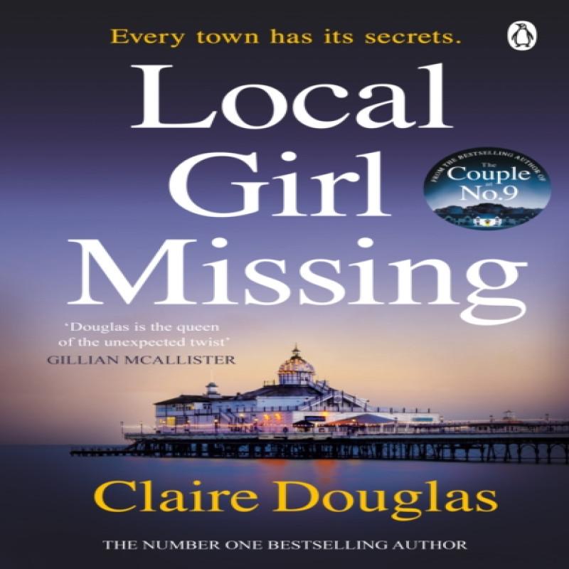 Local Girl Missing by Claire Douglas Paperback Book 9781405926393