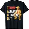 Humor Taco Trump Always Chickens Out Funny Unisex T-Shirt