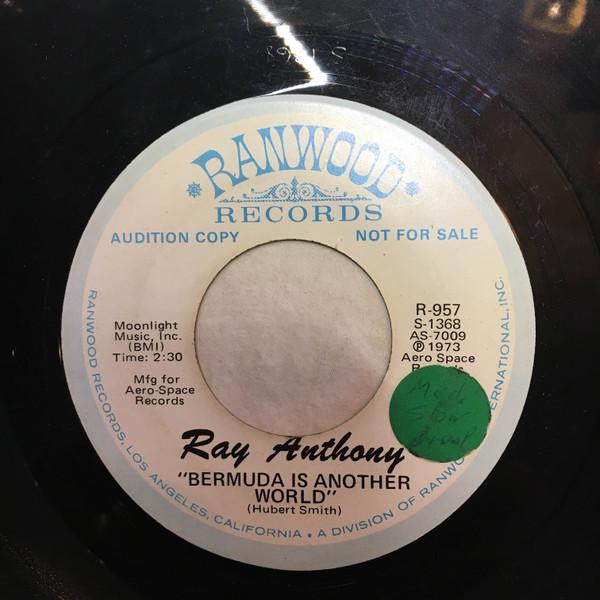 

7inch Record RAY ANTHONY - Bermuda Is Another World R957 Ranwood 1973 US Pop Used