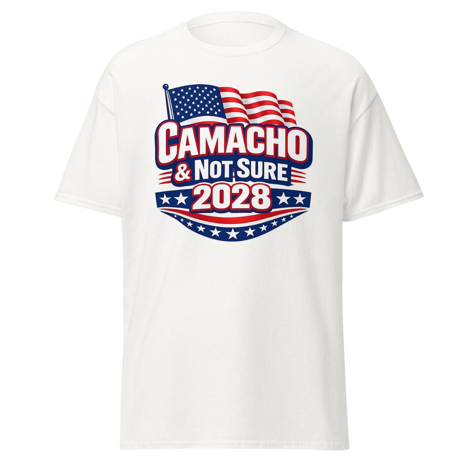 Camacho And Not Sure 2028 - Funny Presidential Election Political Parody Shirt, Unisex S