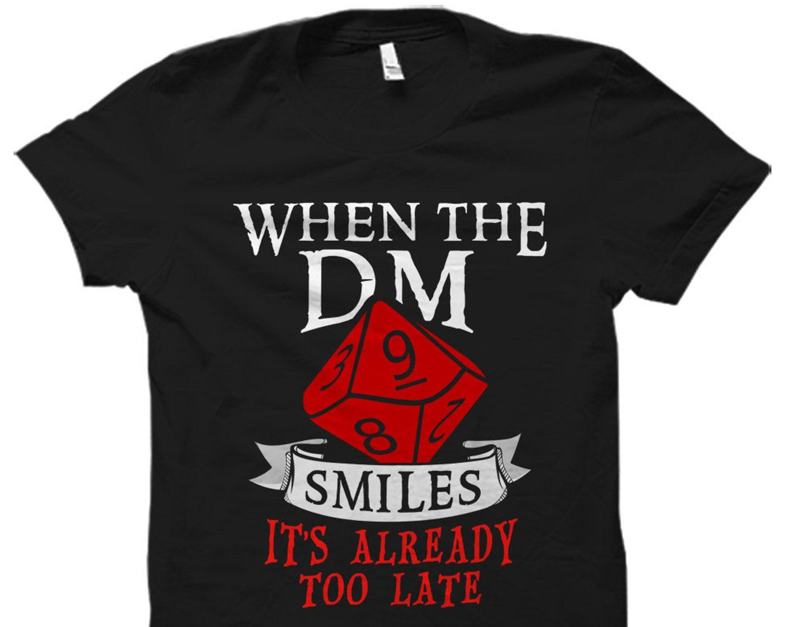 Dungeon Master Gift. Dungeon Master Shirt. Geek Gift. When The Dungeon Master Smiles Shirt DM Gift Board Gamer Gift Board Game Shirt #OS1029 M