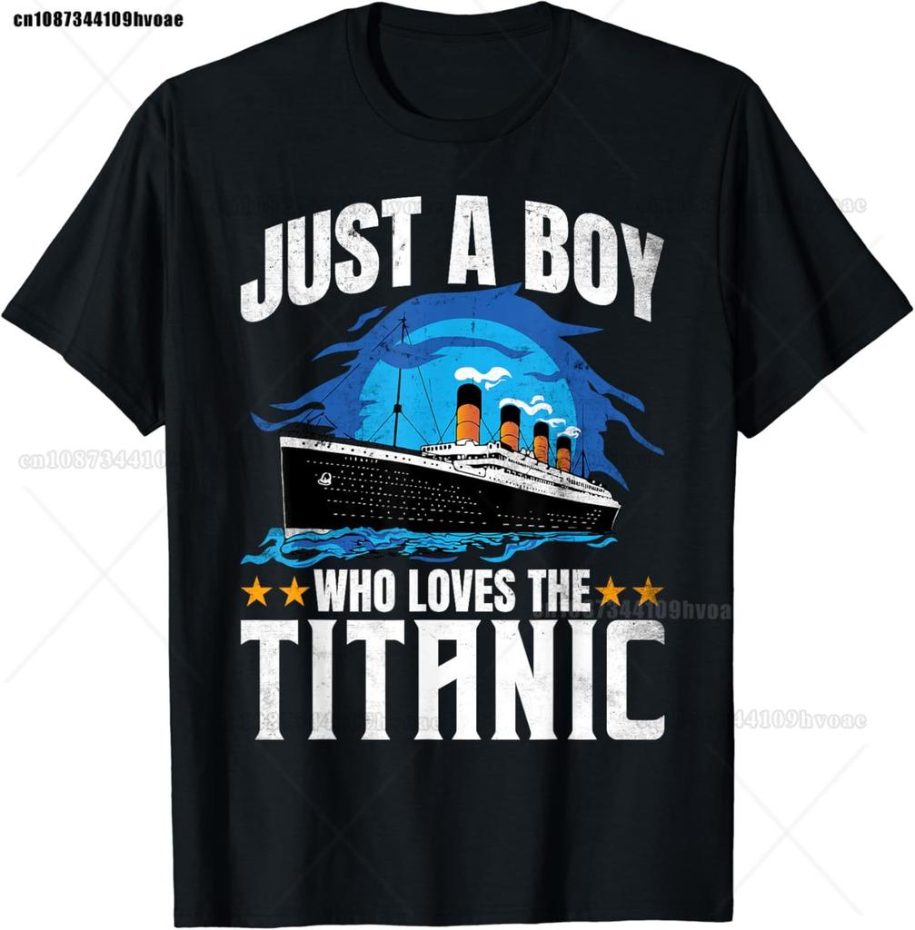 Novelty Boys Who Just Love The Sailing Titanic T Shirts Graphic Cotton Birthday Gifts Summer Style T-shirt Unisexs Clothing
