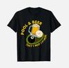 Pool Beer Thats Why Im Here T- 8 Ball Billiards Bar Drinking Gift Tee Unisex T-Shirt