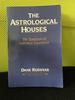 [USED] The Astrological Houses: Dane Rudhyar