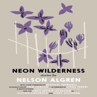 The Neon Wilderness by Nelson Algren Paperback Book 9781644212165