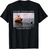 Jaws Screen Grab You're Gonna Need A Bigger Boat T-Shirt