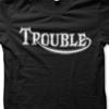 Biker Motorcycle T-shirt Trouble Custom Motorcyclist T-shirt 9070