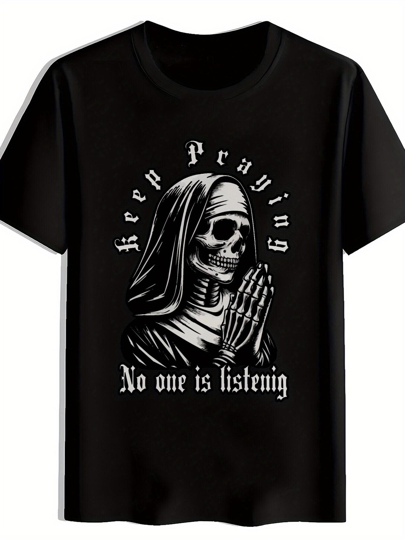 

Black T-shirt with Skull & Hands Graphic - Keep Praying No One is Listening Design L