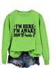 Sudadera con capucha casual de manga larga para mujer europea y americana: """Estoy Aquí, Estoy Despierto" - Suéter Versátil y Cómodo, Estilo Nuevo."""