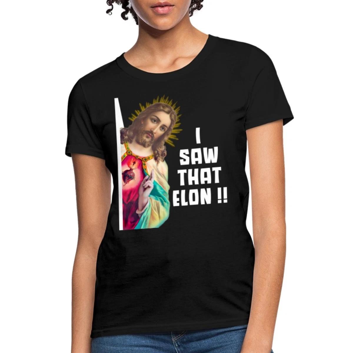Jesus Peeking I Saw That Elon Women s T-Shirt XXL