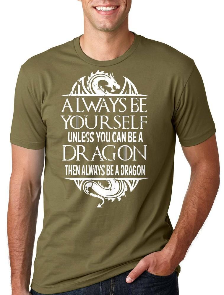 Dragon T-shirt always be Dragon Tee Shirt Unisex T-Shirt XXL