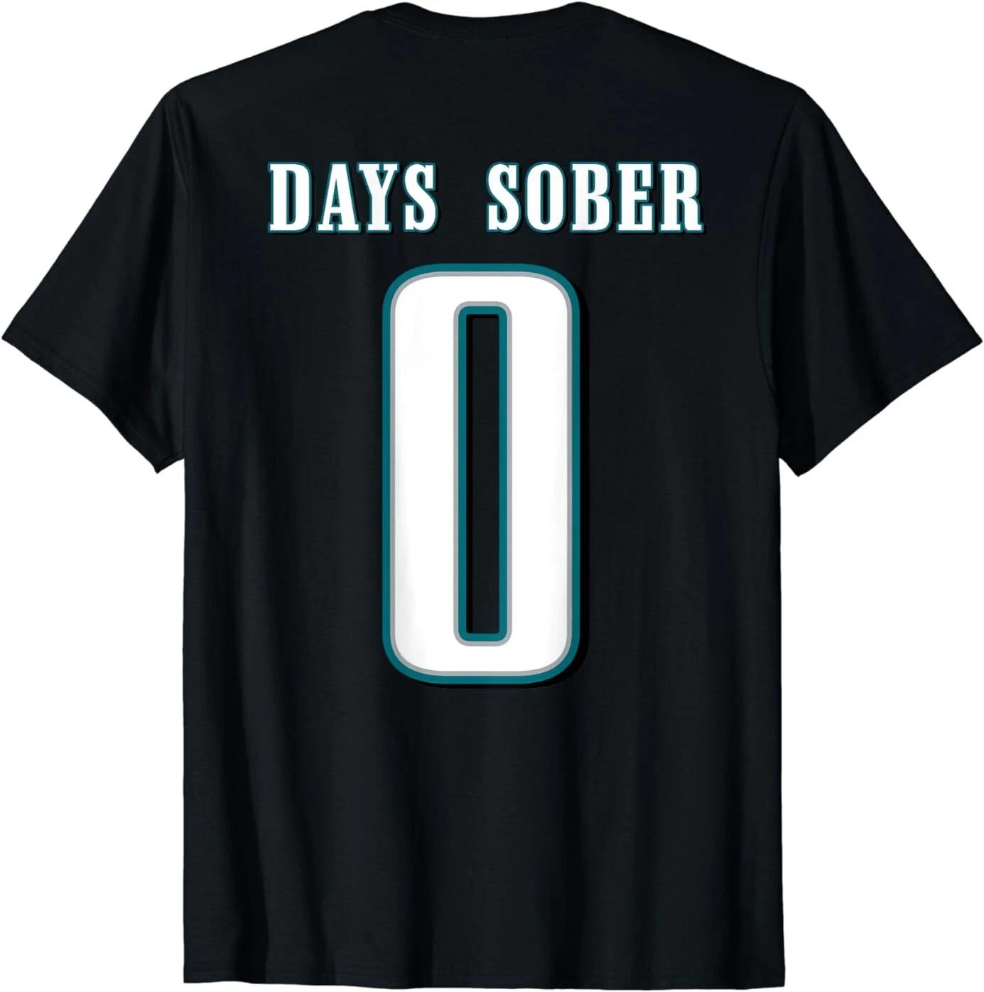 Men s and Women s T-shirts NEW LIMITED 0 DAYS SOBER Funny Drinking (On Back) Best Gift Idea T-Shirt S-3XL S