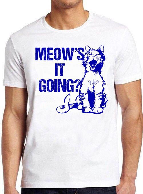 Meows It Going Shirt Cute Cat Funny Meme Vintage Gift Tee T Shirt M738 S
