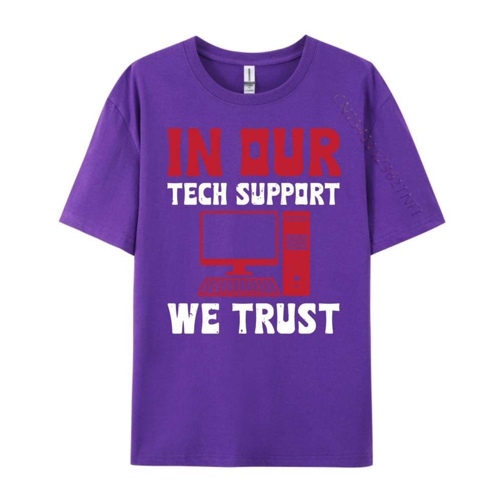 In Our Tech Support We Trust Sysadmin Computer Geek Graphic T Shirts Spring Camisas De Hombre Oversized