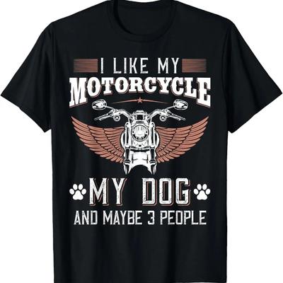 Ich mag Mein Motorrad MEINEN Hund Und Vielleicht 3 Leute Geschenk Biker T-Shirt