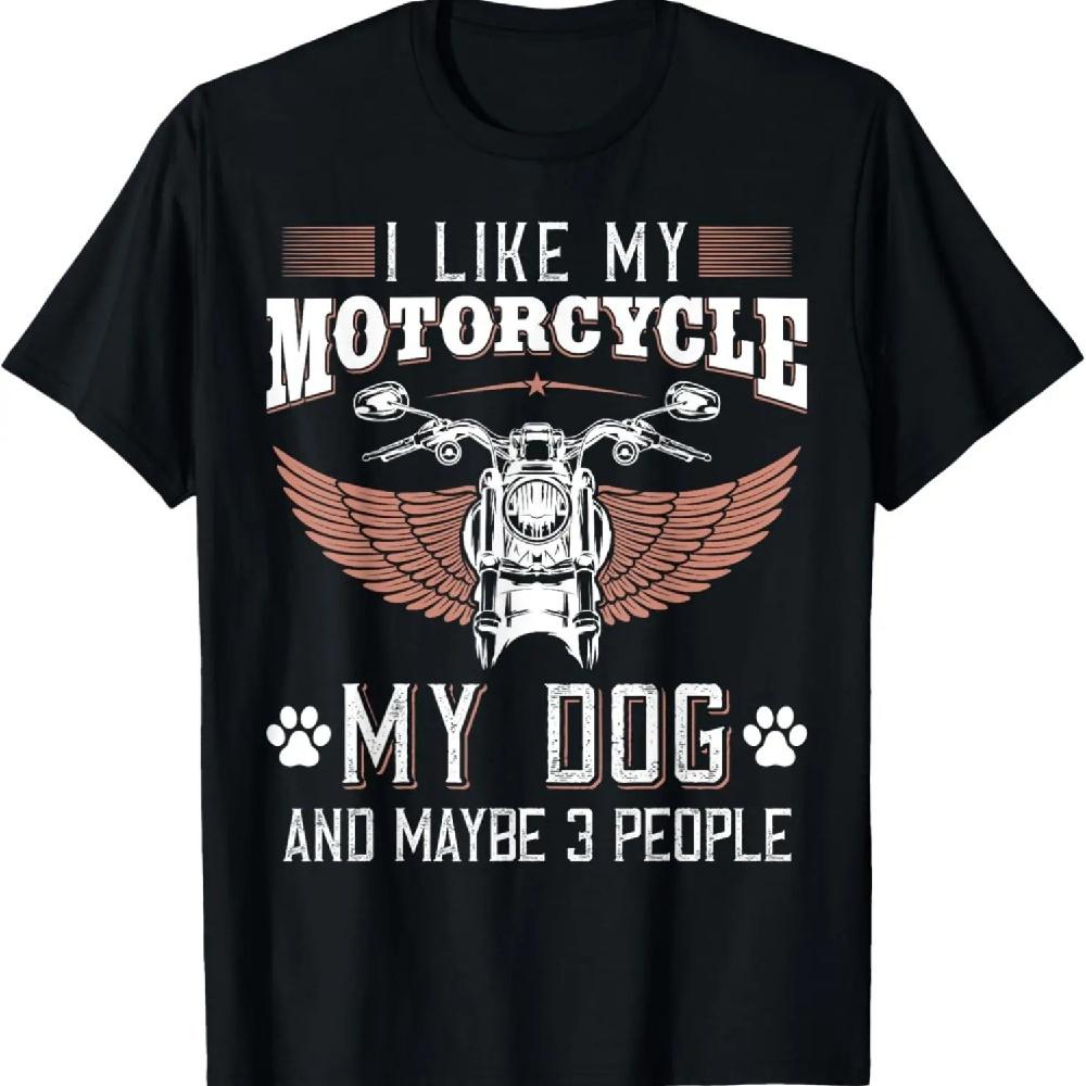 

I like My Motorcycle MY Dog And Maybe 3 People Gift Biker T-Shirt XXXXXL чёрный
