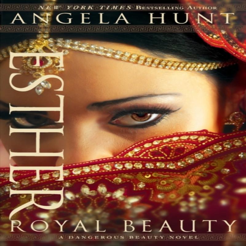 Esther Royal Beauty by Angela Hunt Paperback Book 9780764216954