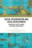 The Social Regeneration and Local Development : Cooperation, Social Economy and Public Participation Book