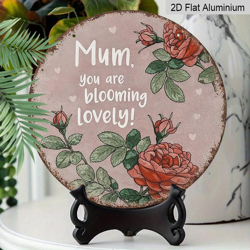 

2D Flat, 1pc Round Aluminum Hanging Sign - Mum You Are Blooming Lovely Vintage Rose Metal Wall Art, Retro Floral Quote Design, Perfect for Mother s 7.87x7.87inch