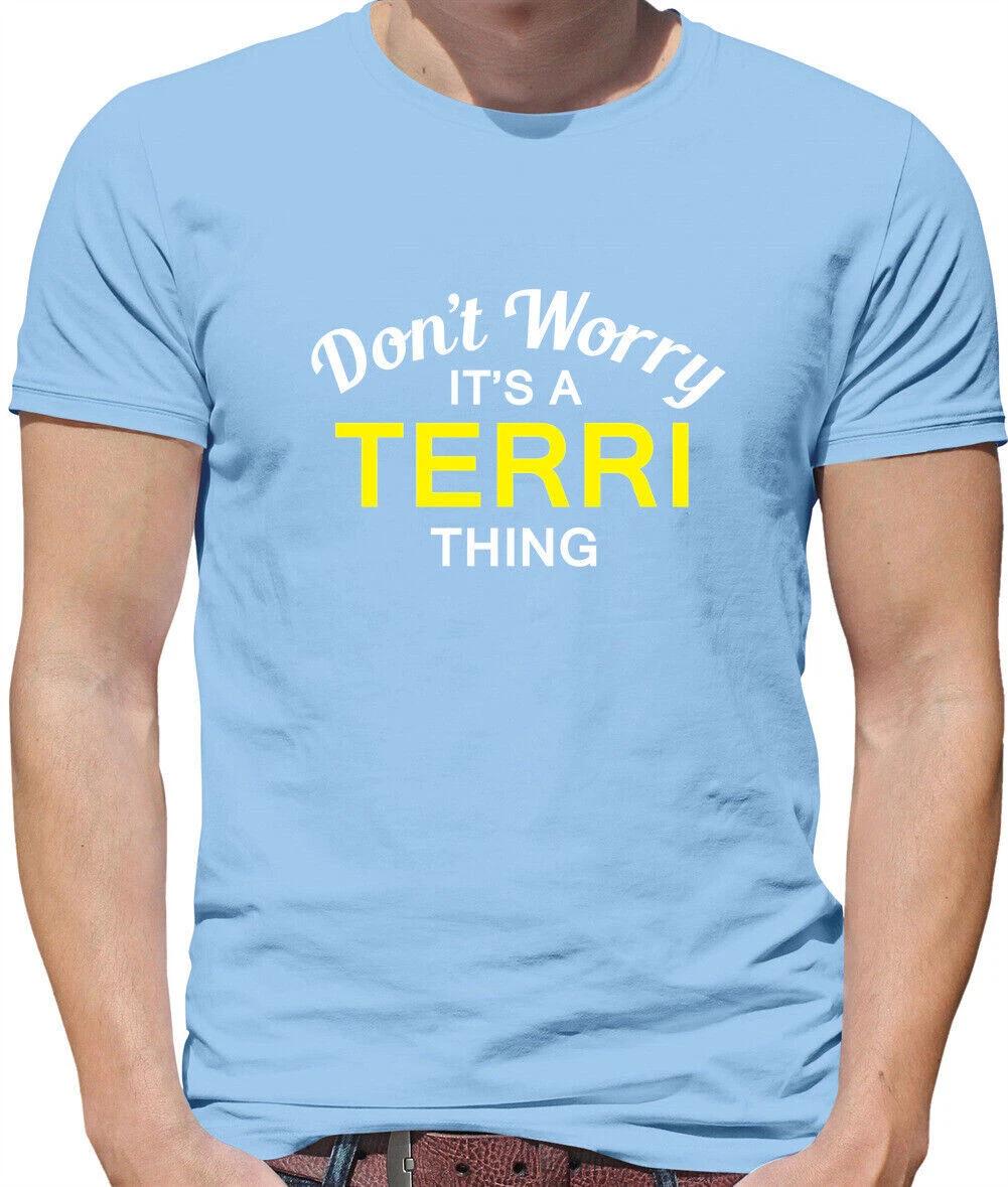 Don T Worry It s Un Terri Cosa T-Shirt - Cognome Custom Nome Famiglia 2XL
