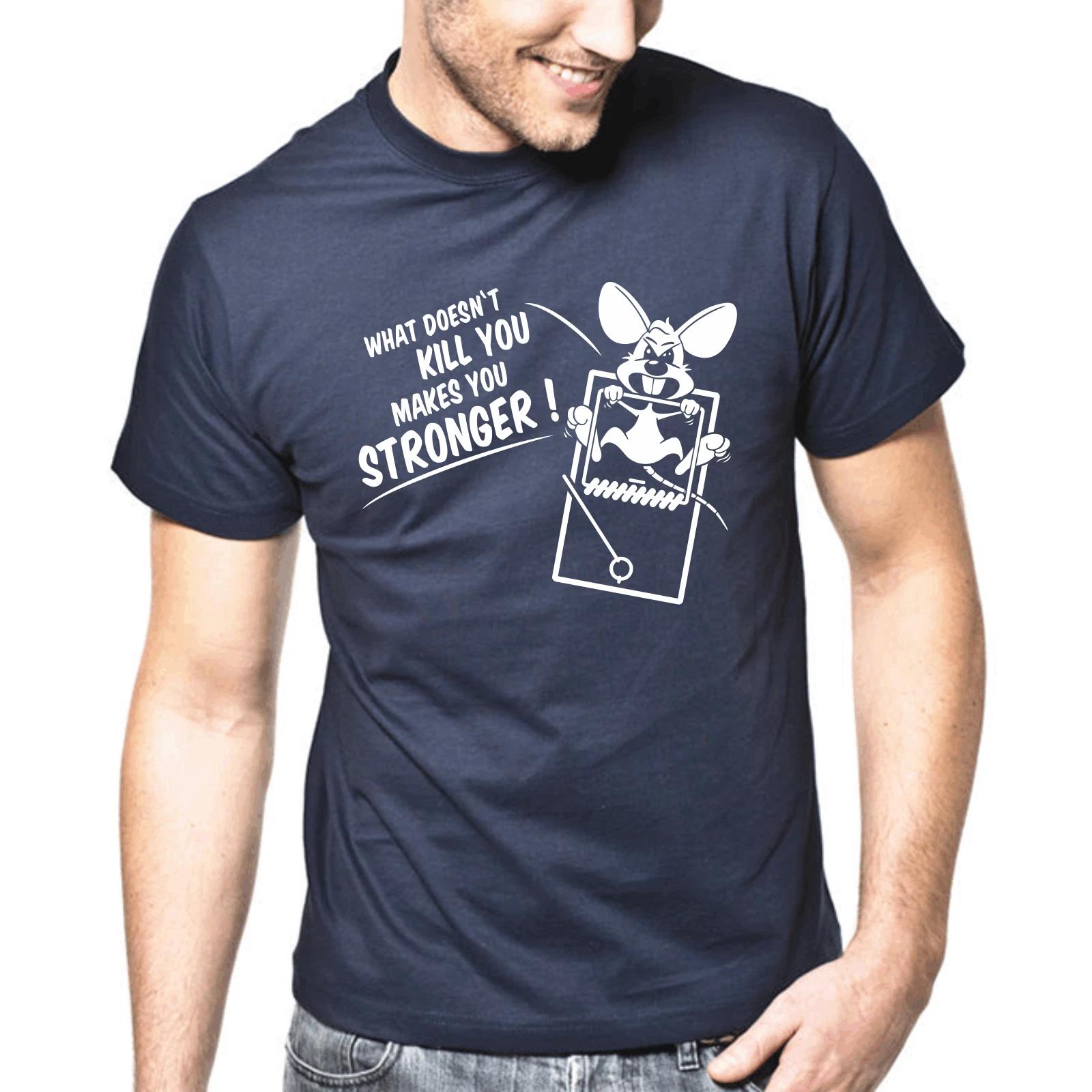 Men s and Women s T-shirts What Doesn T Kill You Makes You Stronger Patter Gift Funny Fun XL