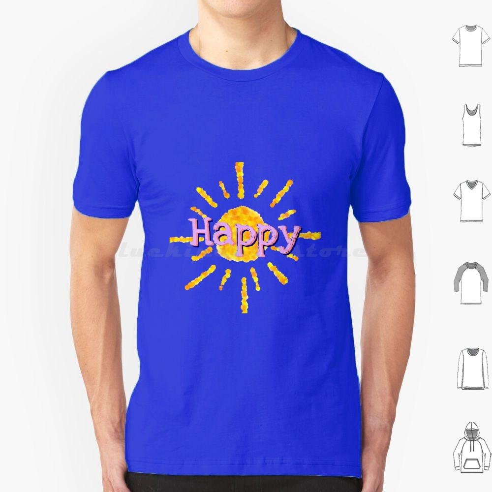 Happy T Shirt 6xl Cotton Cool Tee Happy Happiness Sun Sunshine Joy Color Colorful Beautiful