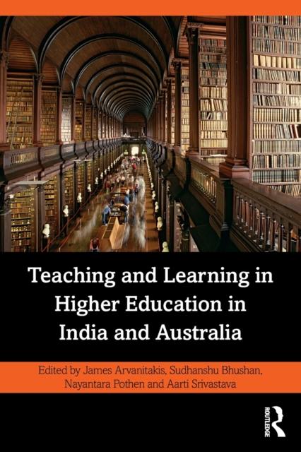The Teaching and Learning In Higher Education In India and Australia Book