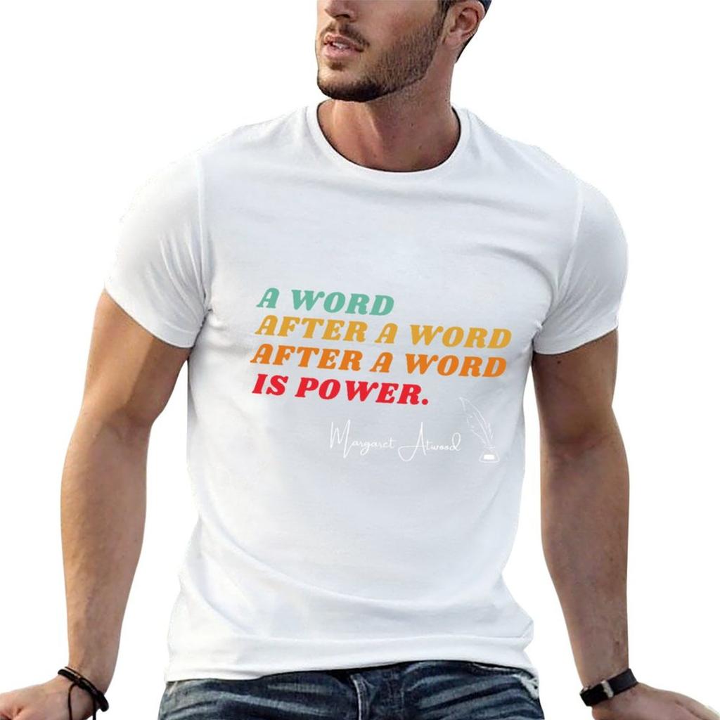 A Word After A Word After A Word Is Power Margaret Atwood Tshirt Mechanic Work Tee Shirt