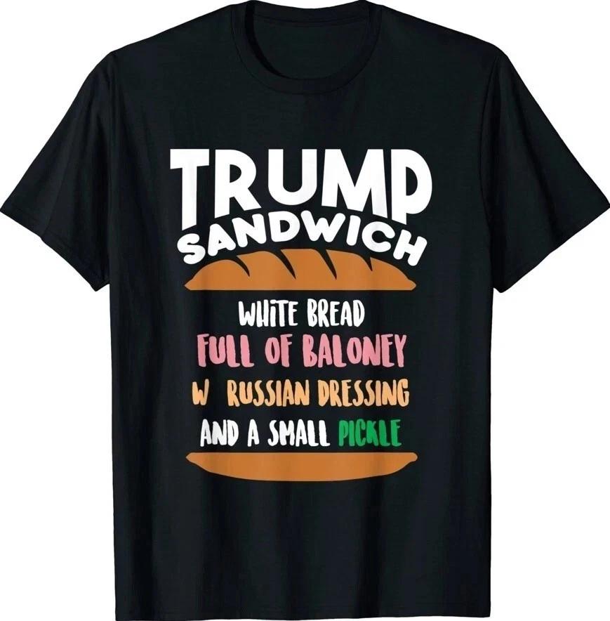 Trump Sandwich Anti-Trump Political Funny Unisex T-Shirt 4XL