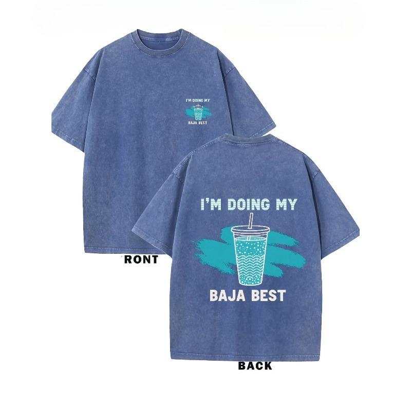 

European sizes Washed Vintage T-Shirt, Printed Baja Blast Graphic I M DOING MY BAJA BEST Crew Neck Soft Summer Streetwear T-Shirt 5XL синій
