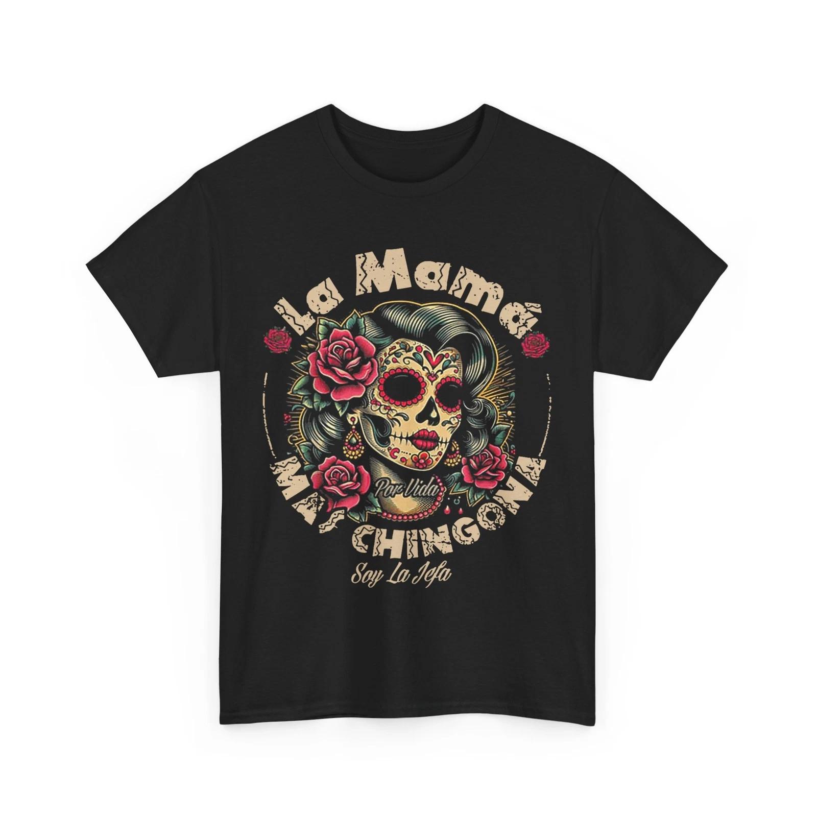 La Mamá Mas Chingona Shirt, Mexico Lovers Mexican Culture Fans Shirt S